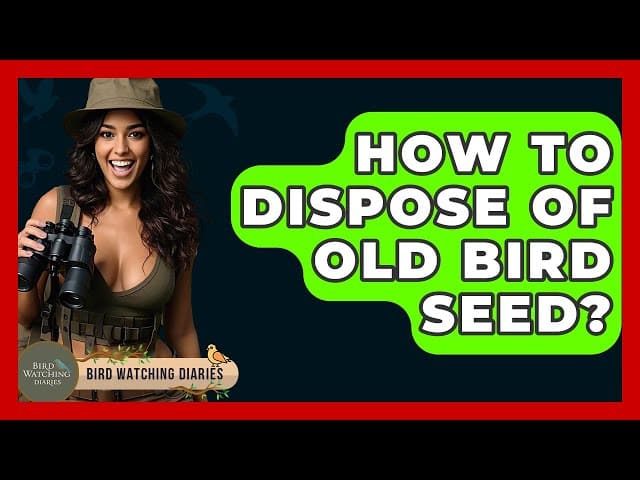 How to Dispose of Old Bird Seed