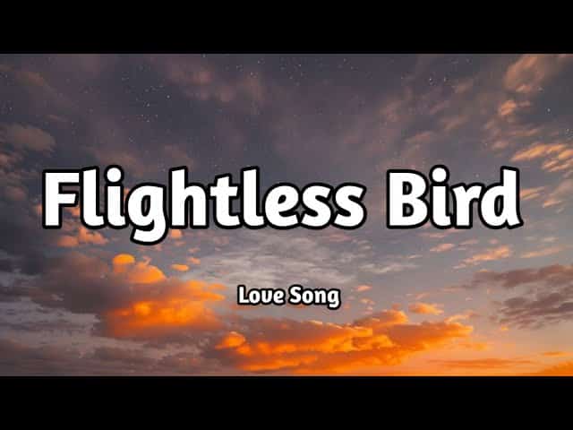 Song Lyrics Flightless Bird
