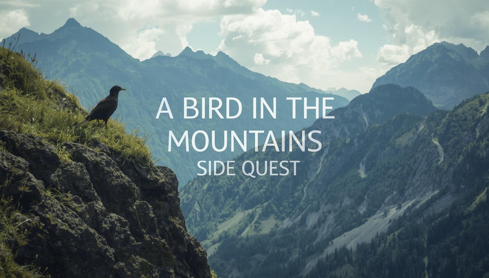 A Bird in the Mountains Side Quest